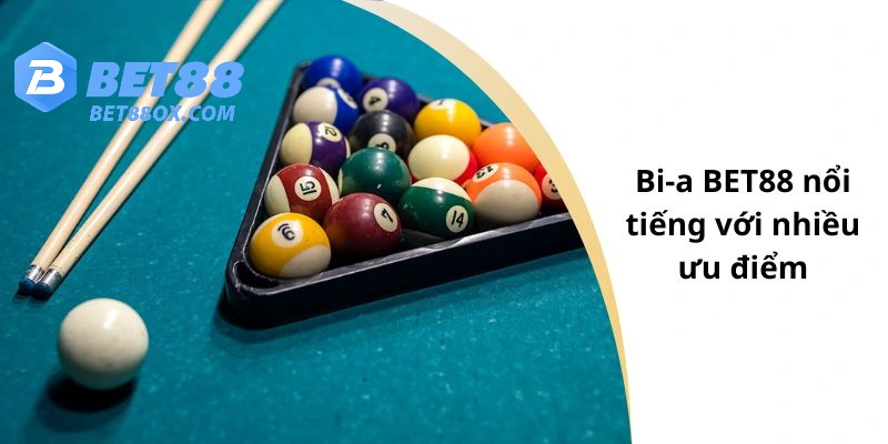 Bi-a BET88 nổi tiếng với nhiều ưu điểm