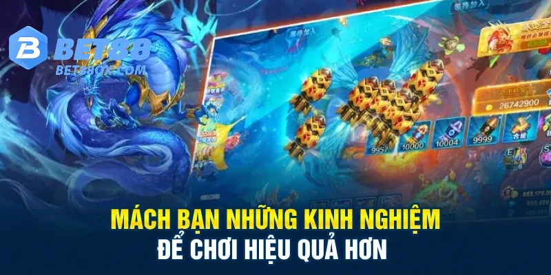 Mách bạn những kinh nghiệm để chơi hiệu quả hơn